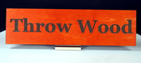 Image 2 of Throw Wood Sign - 9" x 2.5"