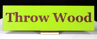 Image 5 of Throw Wood Sign - 9" x 2.5"