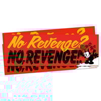 NO, REVENGE BUMPER STICKER