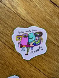 Image 4 of You Are The Moment Vinyl Sticker