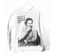 What Would Herzog Do? Sweatshirt