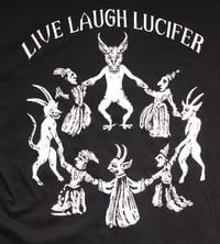 Image 2 of Live Laugh Lucifer T-Shirt