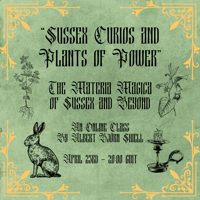 Image 2 of Sussex Curios and Plants of Power - Live Class - April 24th