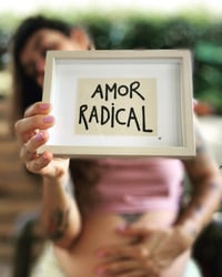 Amor radical framed in 5x7