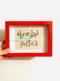 Ebriedad poética framed 5x7