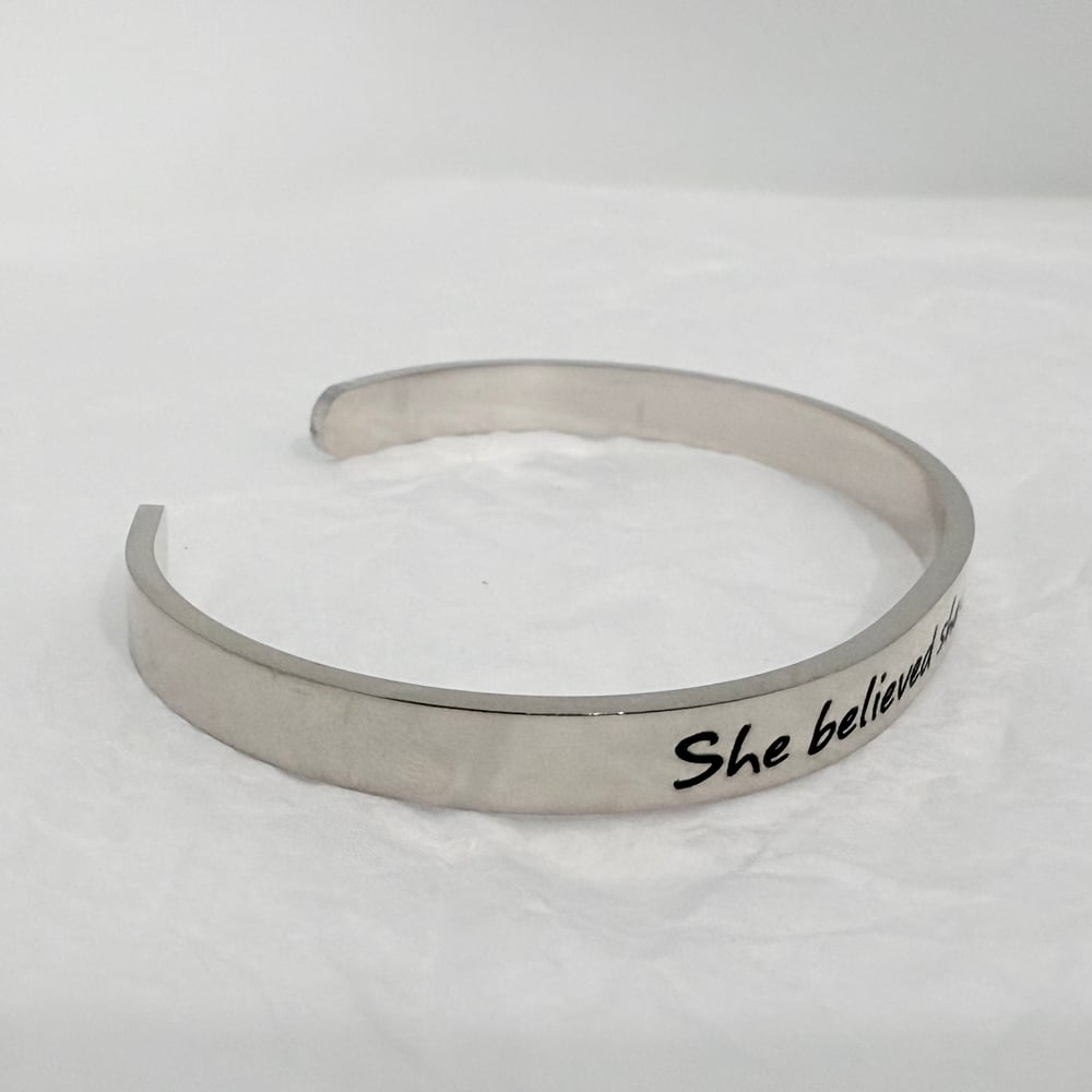 Image of She believed she could so She did Cuff Bracelet for Her.