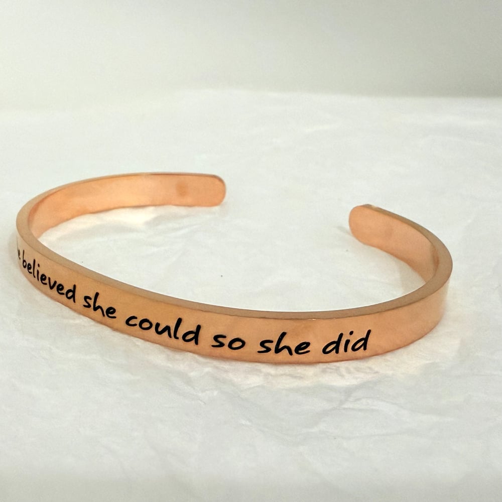 Image of She believed she could so She did Cuff Bracelet for Her.