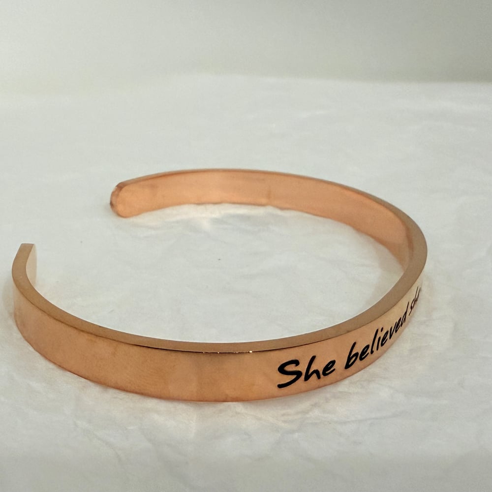 Image of She believed she could so She did Cuff Bracelet for Her.