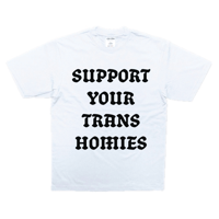 Support Your Trans Homies 