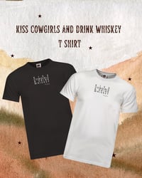 Image 1 of KISS COWGIRLS AND DRINK WHISKEY