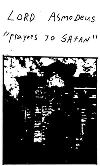 Lord Asmodeus - Prayers To Satan 