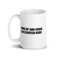Image 1 of Woke Up and Chose Old Eldritch Gods Coffee Mug