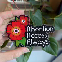 Image 1 of Abortion Access Always Sticker