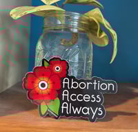 Image 2 of Abortion Access Always Sticker