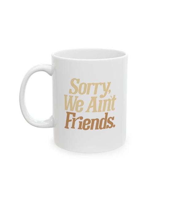 Image of Sorry WAF (Ceramic Mug)