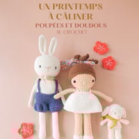 Image 1 of Livre numérique Un Printemps à Câliner-Tutoriels de doudous et poupées au crochet