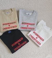 Image 8 of OVERWORKED AND UNDERFUC*ED SWATER