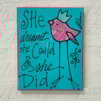 She dreamt she could & she did 
