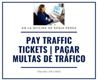 Pay Traffic Tickets | Pagar multas de tráfico