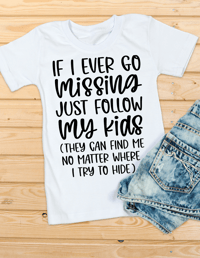 Image 1 of If I ever go missing follow my kids