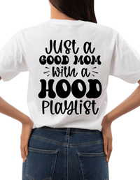 Image 1 of Just a good mom with a hood playlist
