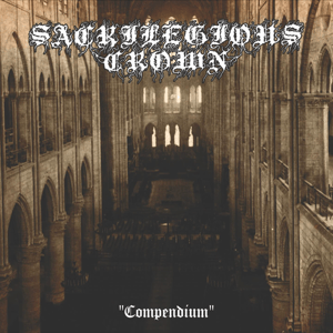Image of Sacrilegious Crown – Compendium 12" LP