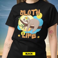 Image 8 of Living The Sloth Life Unisex Shirt