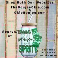 Running On A Prayer And Sprite Double Sided Uv Dtf Decal    D2129