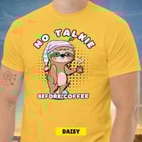 Image 3 of No Talkie Before Coffee Sloth Unisex T-shirt