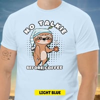 Image 5 of No Talkie Before Coffee Sloth Unisex T-shirt