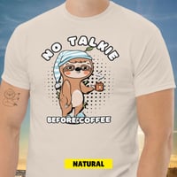 Image 8 of No Talkie Before Coffee Sloth Unisex T-shirt