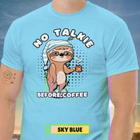 Image 10 of No Talkie Before Coffee Sloth Unisex T-shirt