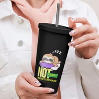 Image 1 of Not Today Maybe Tomorrow Sloth Insulated Tumbler