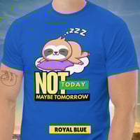 Image 9 of Not Today Maybe Tomorrow Sloth Unisex T-shirt