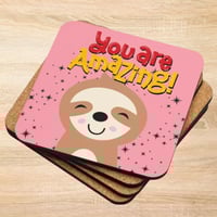 You Are Amazing Sloth Cork-back Coaster