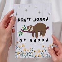 Dont Worry Be Happy Sloth Greeting Card