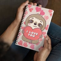I Love You  Sloth Spiral Notebook