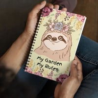 My Garden My Rules Sloth Spiral Notebook