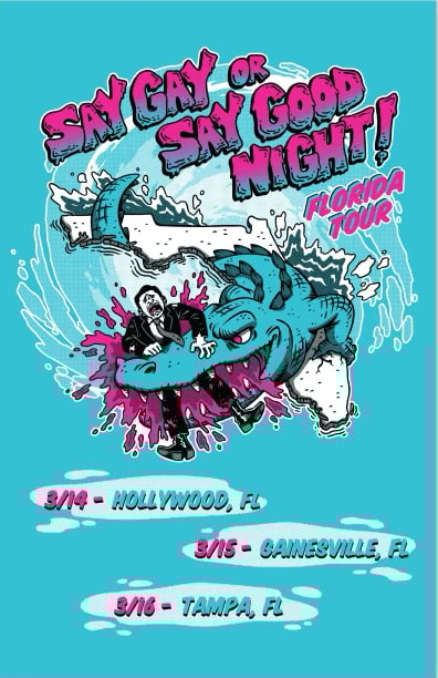 SAY GAY OR SAY GOODNIGHT | 2025 FL TOUR POSTER