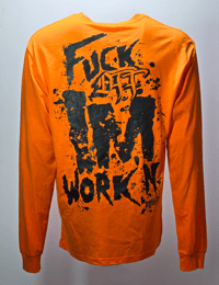 Image 3 of Fuck Off Im Working HiVis Long Sleeve 