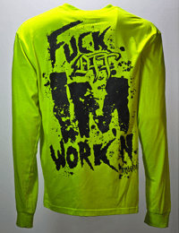 Image 1 of Fuck Off Im Working HiVis Long Sleeve 