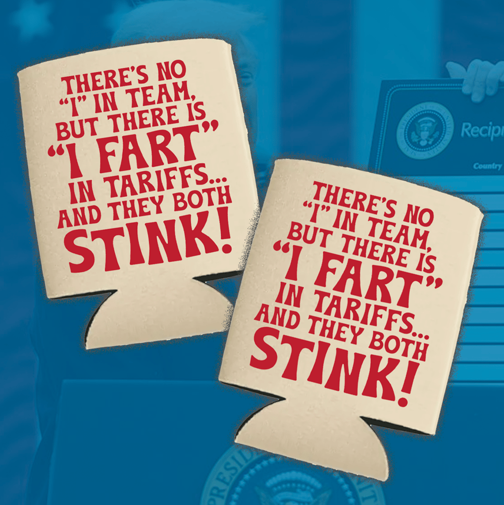 Image of Tariffs - koozie