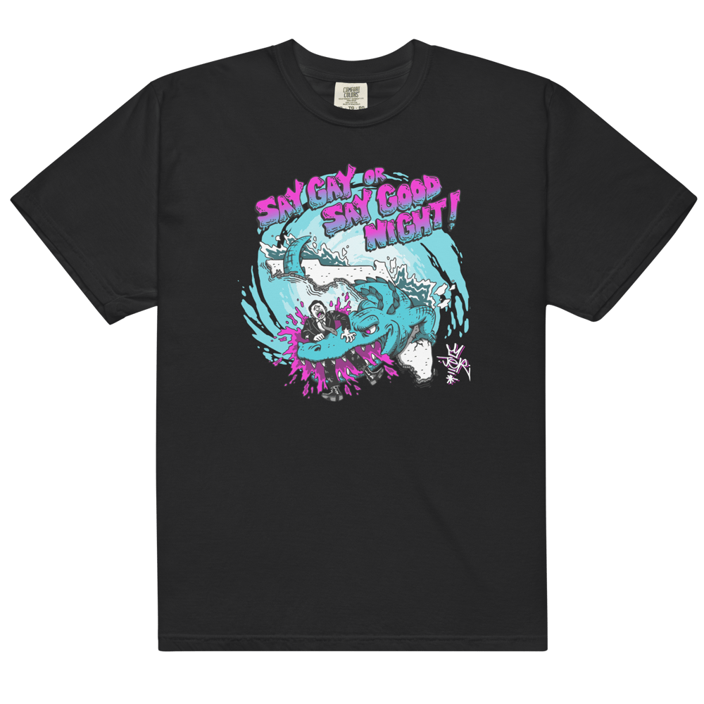 JER * Say Gay or Say Goodnight - Black T-Shirt