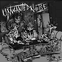Image 1 of Unwanted Noise '' Tonight We Die '' lp