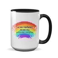 Image 1 of We Are Rainbows 15 oz Mug