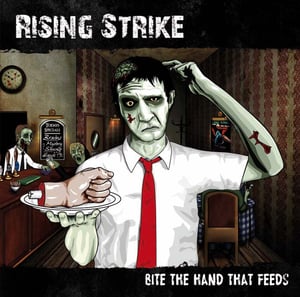 Image of Rising Strike - Bite The Hand That Feeds