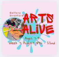 Arts Alive Ages 7 - 9 years; August 18 - 22