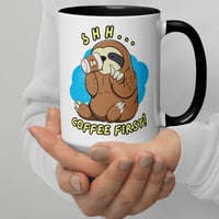 Image 1 of Sloth Shh Coffee First Coffee Mug