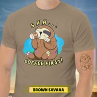 Image 2 of Sloth Shh Coffee First Unisex T-shirt