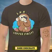 Image 5 of Sloth Shh Coffee First Unisex T-shirt